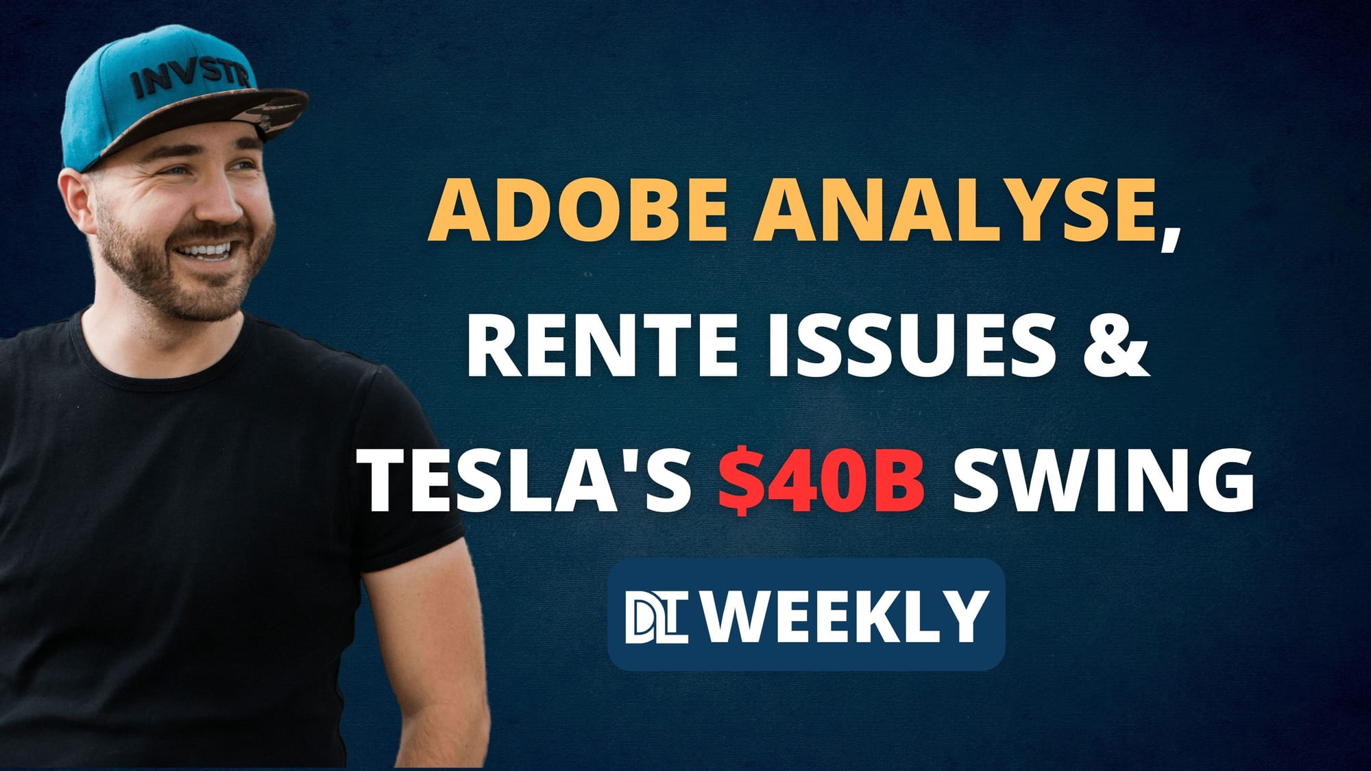 Weekly: Adobe analyse, rente issues en Tesla's $40B swing
