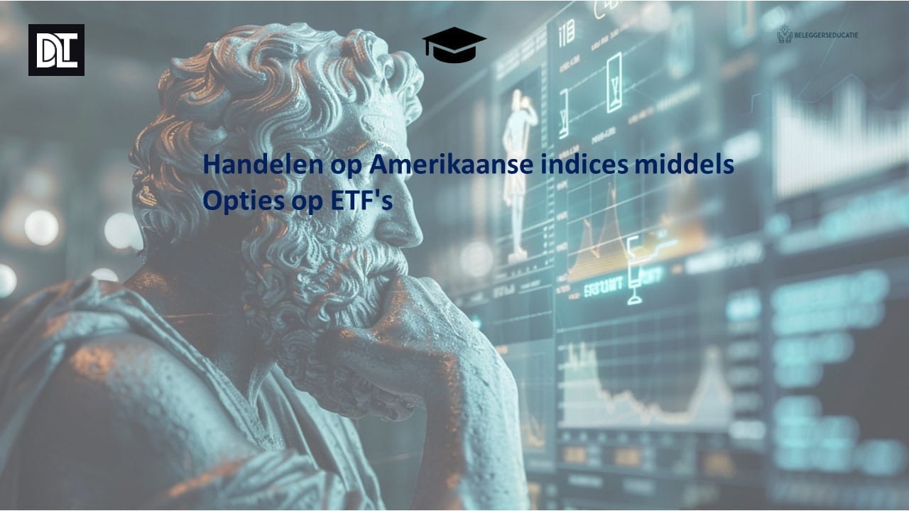 Handelen op Amerikaanse indices met Opties op ETF's